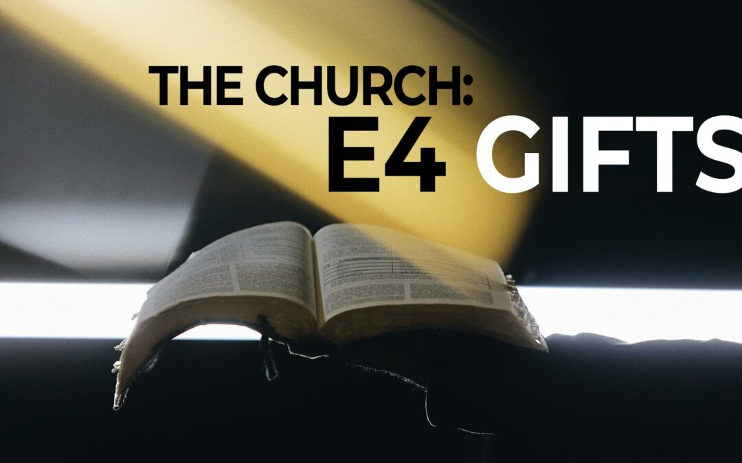 The Church: E4 Gifts